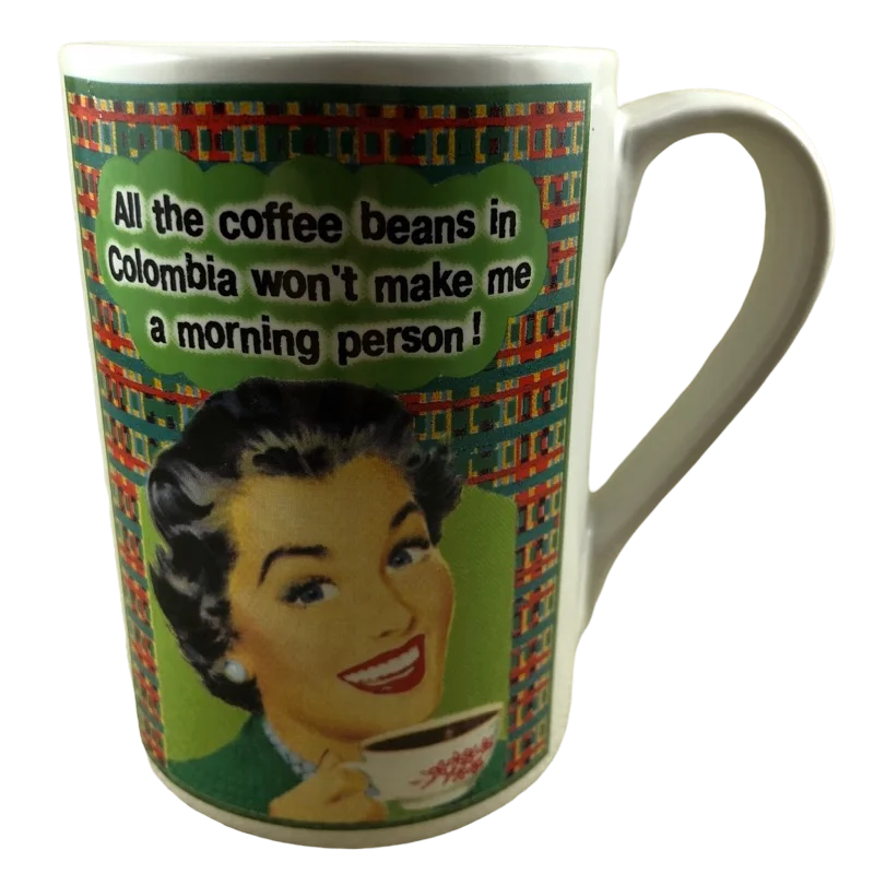 All The Coffee Beans In Columbia Won't Make Me A Morning Person! Olive Sandwiches Mug Santa Barbara Design Studio