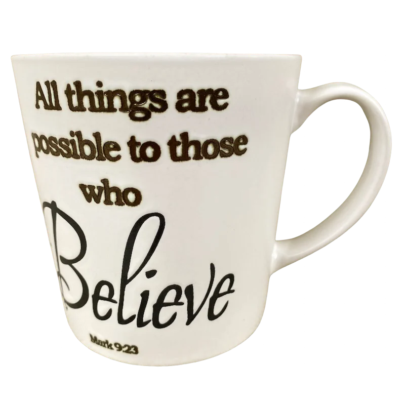 All Things Are Possible To Those Who Believe Mark 9.23 Etched Mug Great Gatherings