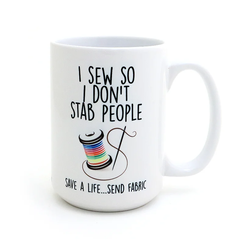 I sew so I don't stab people 15oz mug, sewing mug, funny sewing gift