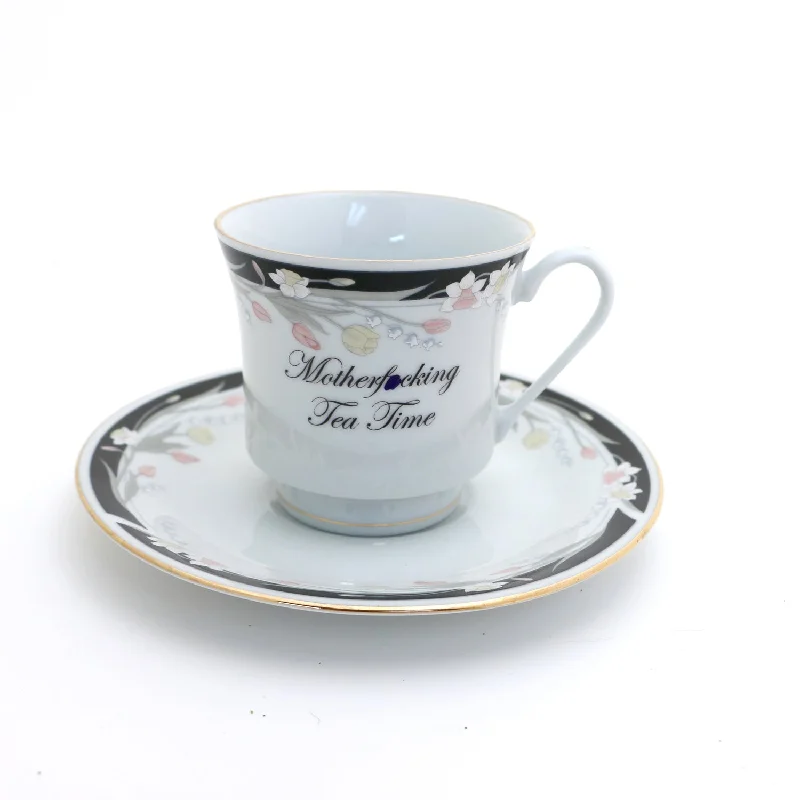 Mother F'ing Tea Time (smaller script)  teacup and saucer, Upcycled, vintage