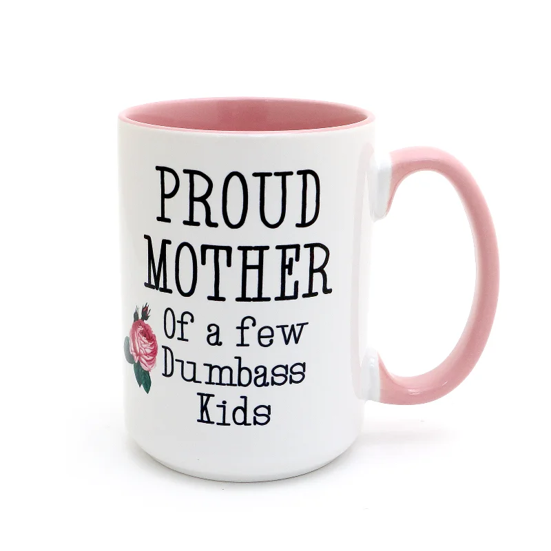 Proud Mother 15 oz Mug, Funny Mother's Day gift, Funny mom mug